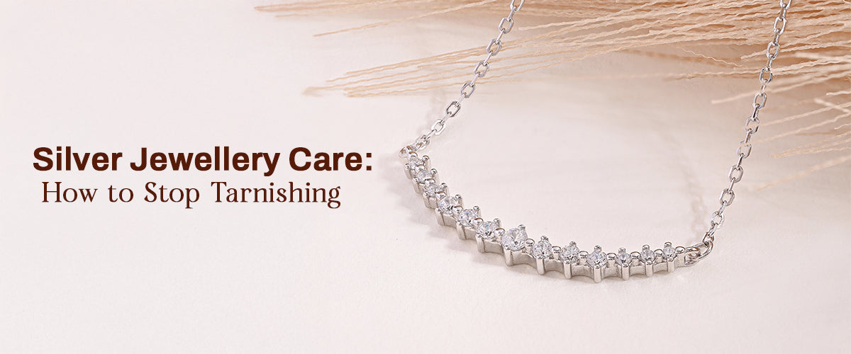 How to Prevent Tarnish on Silver Jewellery