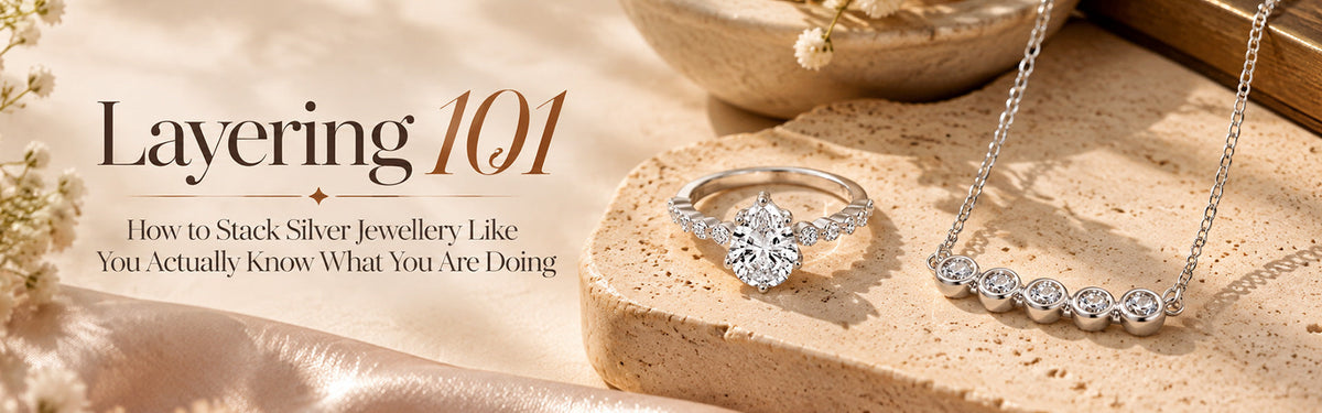 Layering 101, How to Stack Silver Jewellery Like You Actually Know What You Are Doing