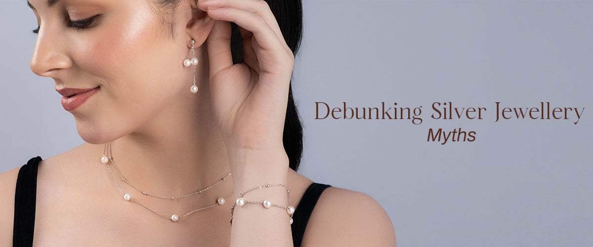 Silver Jewellery Myths Busted: What Actually Works