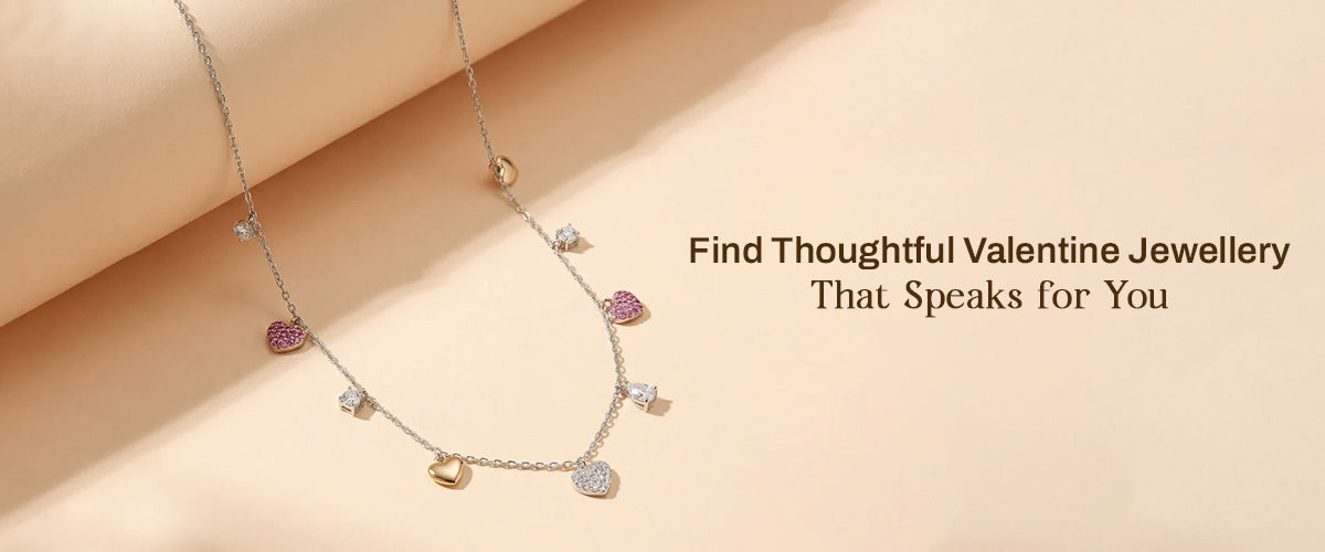 Valentine Jewellery Gifts for Her She Will Truly Love
