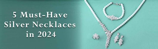 5 Must-Have Silver Necklaces in 2024 - Touch925
