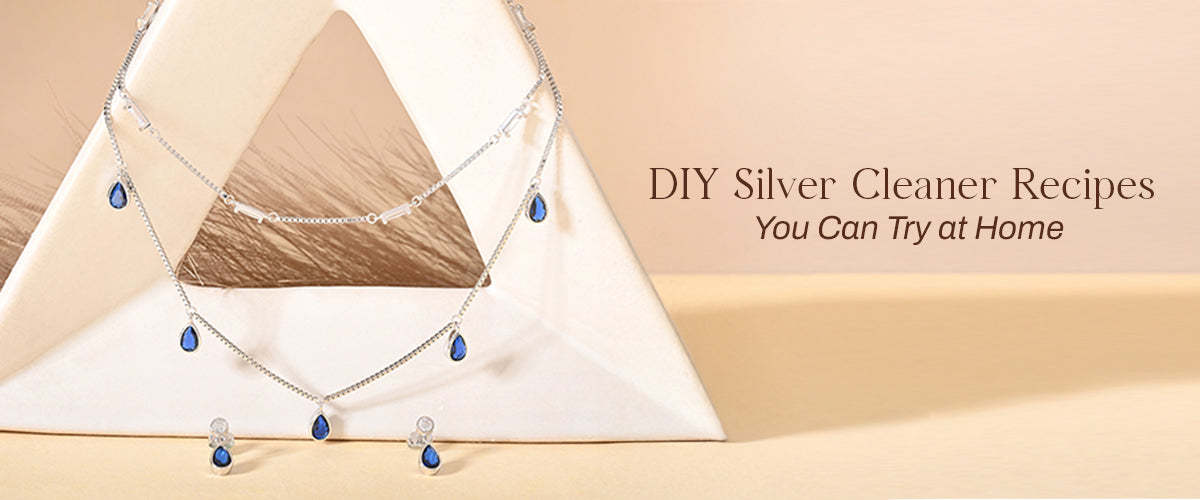 DIY Silver Jewellery Cleaner Recipes You Can Try